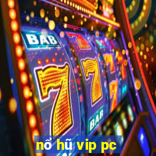 nổ hũ vip pc