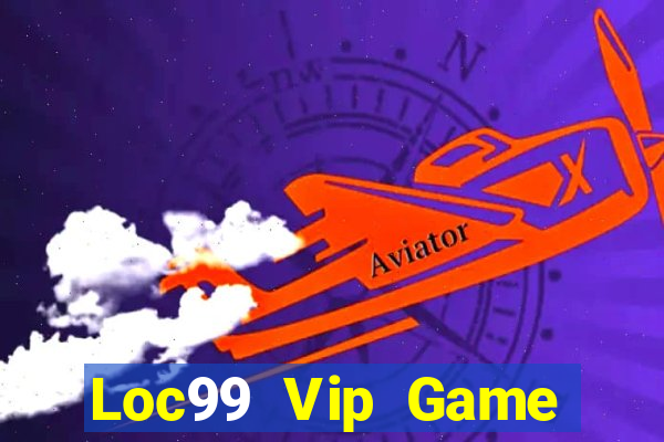 Loc99 Vip Game Bài Vàng