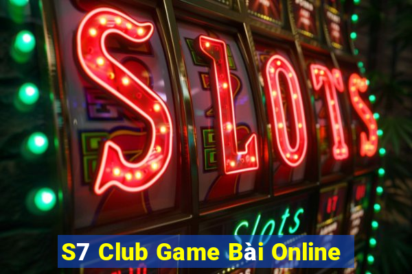 S7 Club Game Bài Online