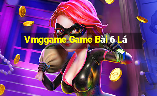 Vmggame Game Bài 6 Lá