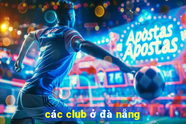 các club ở đà nẵng