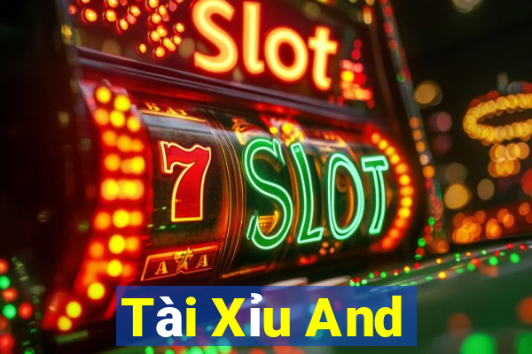 Tài Xỉu And