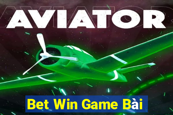 Bet Win Game Bài