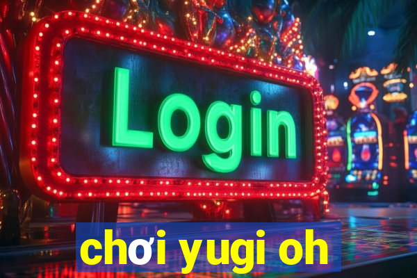 chơi yugi oh