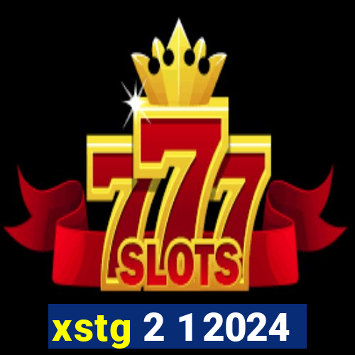 xstg 2 1 2024