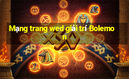 Mạng trang wed giải trí Bolemon