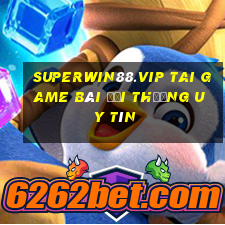 Superwin88.Vip Tai Game Bài Đổi Thưởng Uy Tín