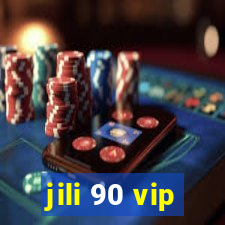 jili 90 vip