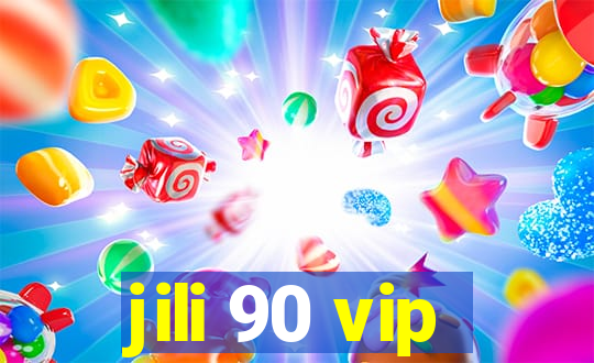 jili 90 vip