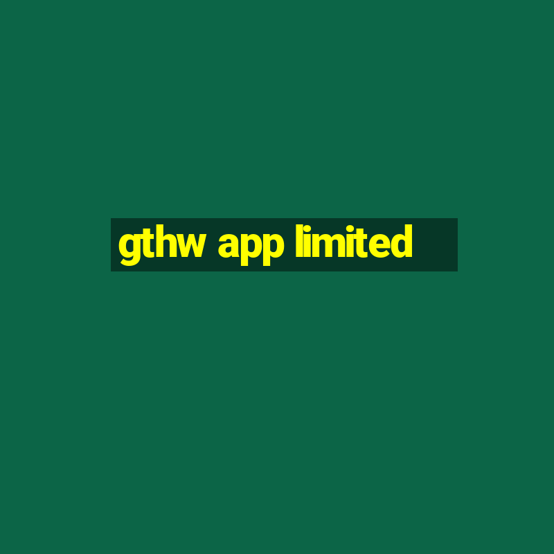 gthw app limited