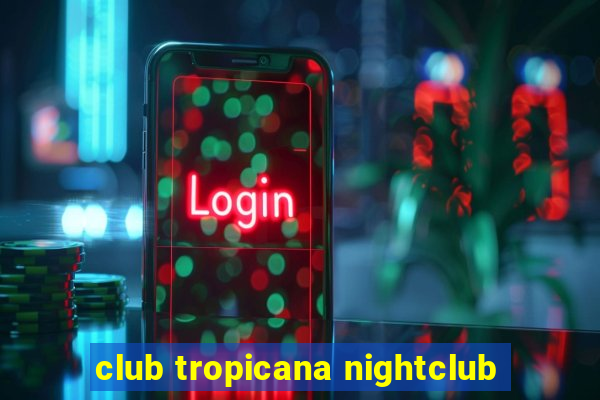 club tropicana nightclub