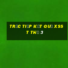 Trực tiếp kết quả XSST Thứ 3