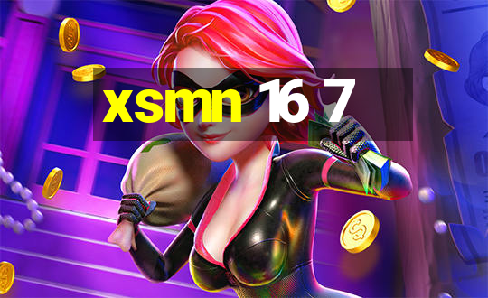 xsmn 16 7