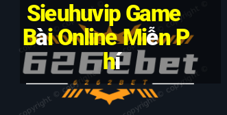 Sieuhuvip Game Bài Online Miễn Phí