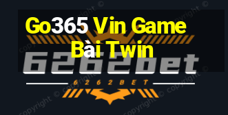 Go365 Vin Game Bài Twin