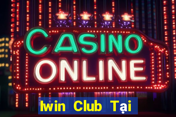 Iwin Club Tại Game Bài Đổi The