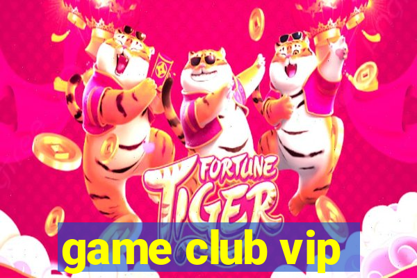 game club vip