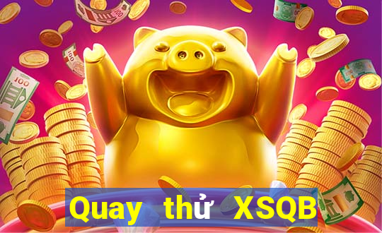 Quay thử XSQB ngày 23