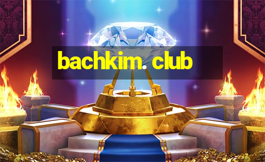 bachkim. club