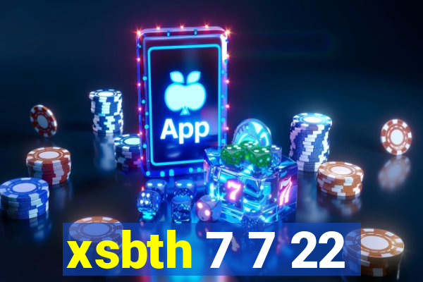 xsbth 7 7 22