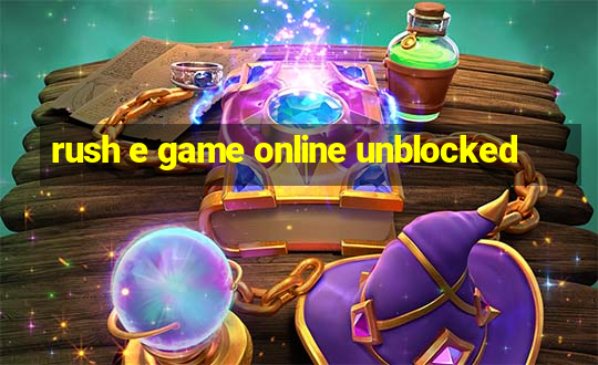 rush e game online unblocked