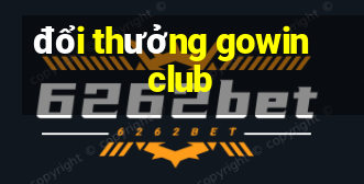 đổi thưởng gowin club