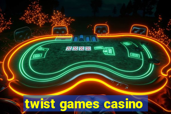 twist games casino