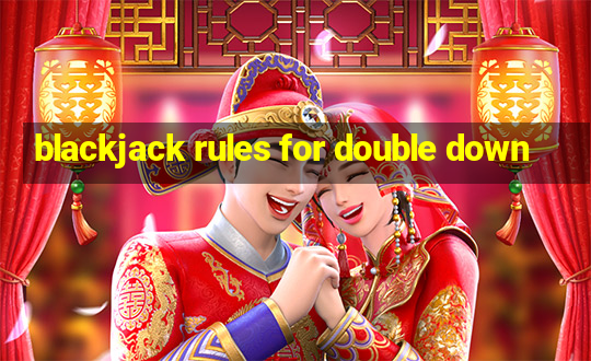 blackjack rules for double down