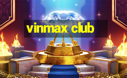 vinmax club