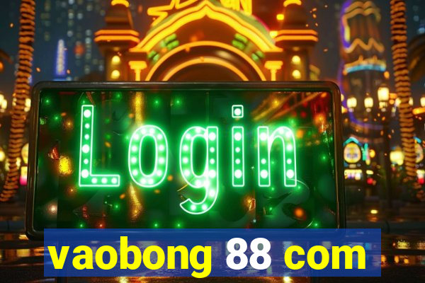 vaobong 88 com