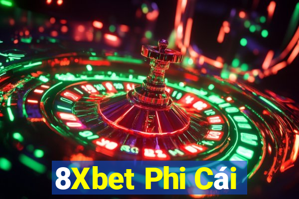 8Xbet Phi Cái