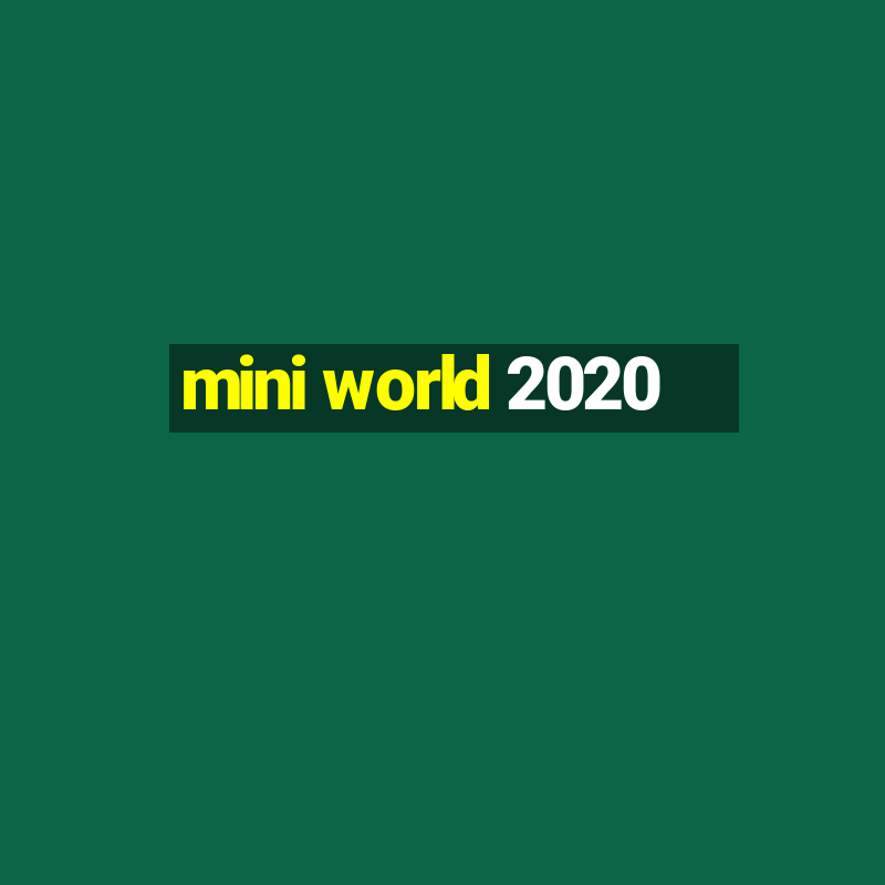 mini world 2020