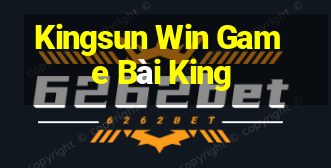 Kingsun Win Game Bài King