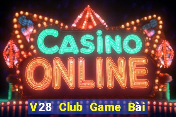 V28 Club Game Bài Mèo Nổ