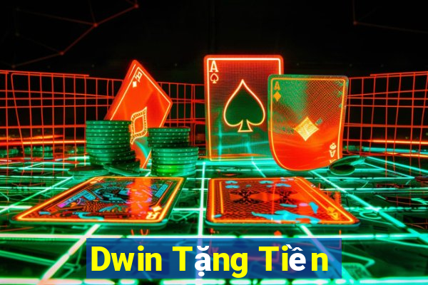 Dwin Tặng Tiền