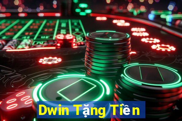 Dwin Tặng Tiền