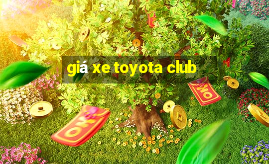 giá xe toyota club