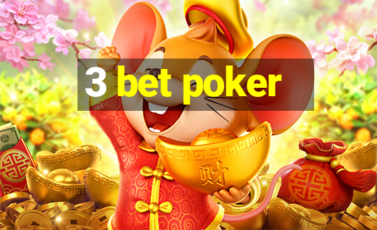 3 bet poker