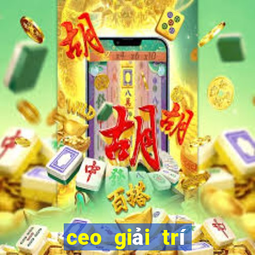 ceo giải trí bbin người thật