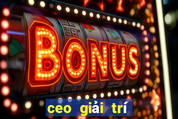 ceo giải trí bbin người thật