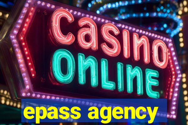 epass agency