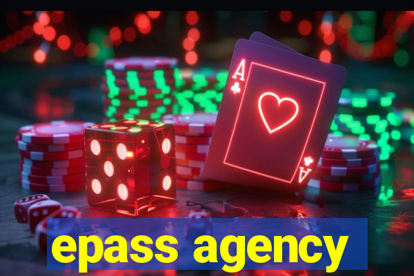 epass agency