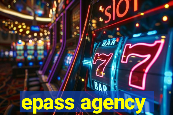 epass agency