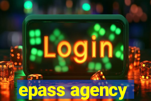 epass agency