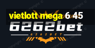 vietlott mega 6 45