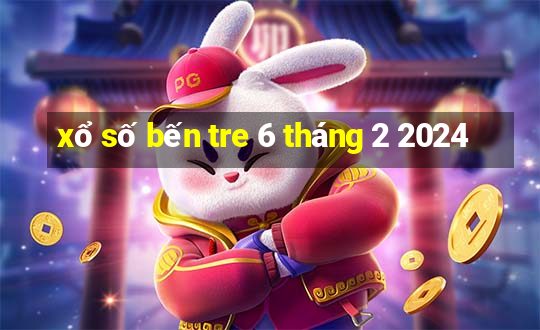 xổ số bến tre 6 tháng 2 2024