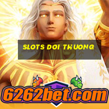 slots doi thuong