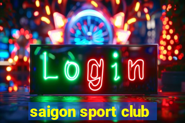 saigon sport club