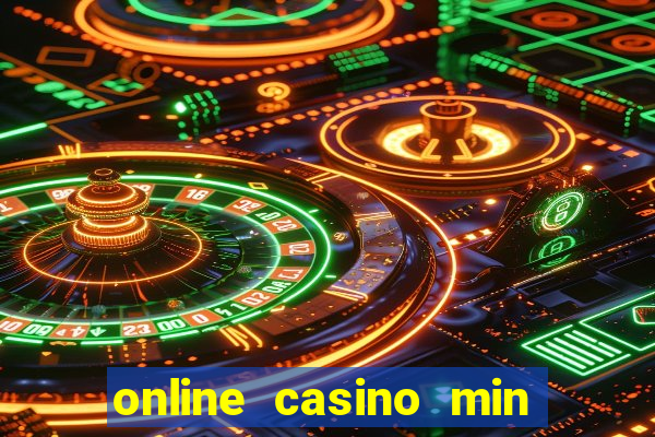 online casino min deposit $5