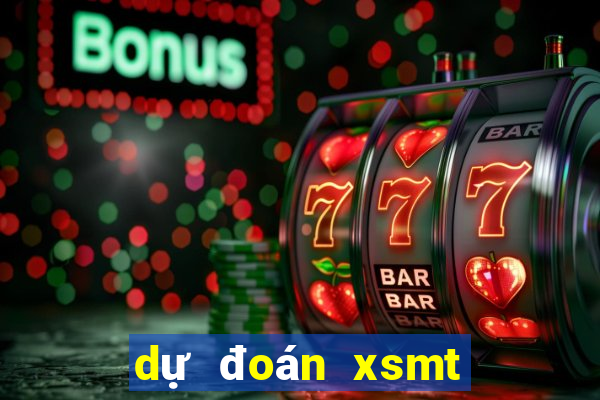 dự đoán xsmt chuẩn nhất